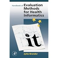 Handbook of Evaluation Methods for Health Informatics Handbook of Evaluation Methods for Health Informatics Kindle Paperback Mass Market Paperback