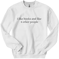 I Like Books Introvert Humor Womens Sweatshirt