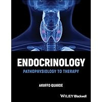 Endocrinology: Pathophysiology to Therapy Endocrinology: Pathophysiology to Therapy Kindle Paperback