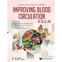 Essential Chinese Medicine - Volume 3: Improving Blood Circulation Essential Chinese Medicine - Volume 3: Improving Blood Circulation Kindle Hardcover