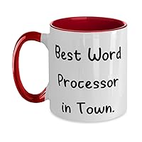 Love Word processor Gifts, Best Word Processor in Town, Surprise Two Tone 11oz Mug For Friends From Boss, Coworker gifts, Gifts for coworkers, Cheap coworker gifts, Unique coworker gifts, Meaningful