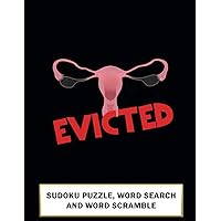 EVICTED: SUDOKU WORD SEARCH AND WORD SCRAMBLE ACTIVITY BOOK FUNNY POST HYSTERECTOMY RECOVERY GIFT FOR WOMEN EVICTED: SUDOKU WORD SEARCH AND WORD SCRAMBLE ACTIVITY BOOK FUNNY POST HYSTERECTOMY RECOVERY GIFT FOR WOMEN Paperback