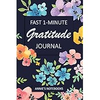 Fast 1-Minute Gratitude Journal Fast 1-Minute Gratitude Journal Paperback