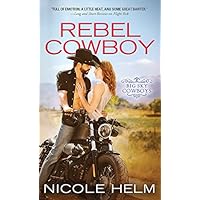 Rebel Cowboy (Big Sky Cowboys Book 1) Rebel Cowboy (Big Sky Cowboys Book 1) Kindle Mass Market Paperback