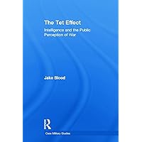 The Tet Effect (Cass Military Studies) The Tet Effect (Cass Military Studies) Paperback Digital
