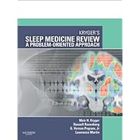 Kryger's Sleep Medicine Review: A Problem-Oriented Approach (Expert Consult Title: Online + Print) Kryger's Sleep Medicine Review: A Problem-Oriented Approach (Expert Consult Title: Online + Print) Kindle Paperback