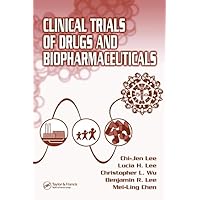 Clinical Trials of Drugs and Biopharmaceuticals Clinical Trials of Drugs and Biopharmaceuticals Hardcover