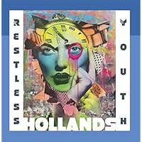 Restless Youth by Hollands (2014-08-03) Restless Youth by Hollands (2014-08-03) Audio CD Audio CD