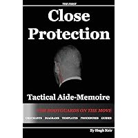 CP TAM: Close Protection Tactical Aide-Memoire: For Bodyguards on the Move CP TAM: Close Protection Tactical Aide-Memoire: For Bodyguards on the Move Paperback