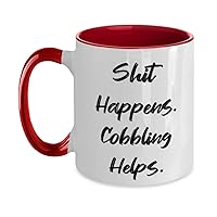 Brilliant Cobbling, Shit Happens. Cobbling Helps, Joke Two Tone 11oz Mug For Men Women From