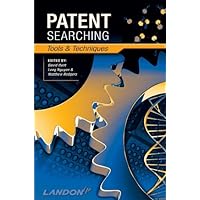 Patent Searching: Tools & Techniques Patent Searching: Tools & Techniques Kindle Hardcover