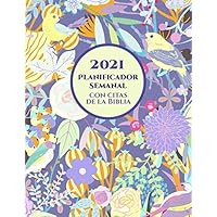 2021 Planificador Semanal con versos de la Biblia en cada pagina: Calendario de 12 Meses para los Cristianos (Spanish Edition)