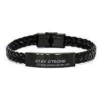 Braided Leather Bracelet From The Catch Of My Life, Stay Strong, Birthday Christmas Motivational Inspirational Gifts Support Love Gifts Engraved Bracelet For Men Women