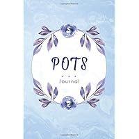 POTS Journal: Postural Orthostatic Tachycardia Syndrome awareness journal with Symptom, food, Pain, anxiety, fatigue.. and more. POTS Journal: Postural Orthostatic Tachycardia Syndrome awareness journal with Symptom, food, Pain, anxiety, fatigue.. and more. Paperback Hardcover