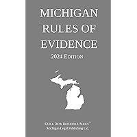 Michigan Rules of Evidence; 2024 Edition Michigan Rules of Evidence; 2024 Edition Paperback