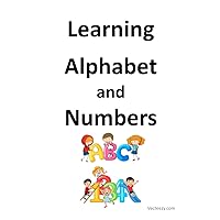 Learning Alphabet and Numbers: learning alphabet and numbers, neat and clean for easy understanding