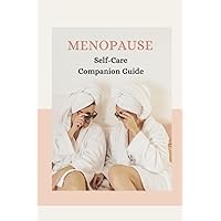 Menopause Self-Care Companion Guide (Menopause Management: A Holistic Approach)