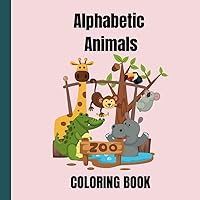 Cute ABC Animal Coloring Book for Kids: Educational Alphabetic Animal Coloring Pages for Children Ages 3-5 Cute ABC Animal Coloring Book for Kids: Educational Alphabetic Animal Coloring Pages for Children Ages 3-5 Paperback