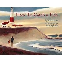 How to Catch a Fish How to Catch a Fish Hardcover