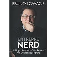 Entreprenerd: Building a Multi-Million-Dollar Business with Open Source Software Entreprenerd: Building a Multi-Million-Dollar Business with Open Source Software Paperback Kindle Hardcover