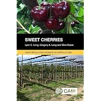 Sweet Cherries (Crop Production Science in Horticulture) Sweet Cherries (Crop Production Science in Horticulture) Paperback Kindle