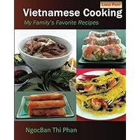 Vietnamese Cooking: My Family's Favorite Recipes Vietnamese Cooking: My Family's Favorite Recipes Paperback