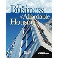 The Business of Affordable Housing: Ten Developers' Perspectives The Business of Affordable Housing: Ten Developers' Perspectives Paperback