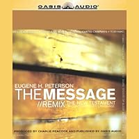 The Message/Remix: The New Testament in Contemporary Language