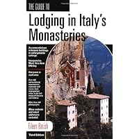GD LODGING IN ITALY'S MONASTERIES, 3rd (Guide to Lodging in Italy's Monasteries) GD LODGING IN ITALY'S MONASTERIES, 3rd (Guide to Lodging in Italy's Monasteries) Paperback Mass Market Paperback