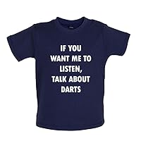 Want Me to Listen, Talk About Darts - Organic Baby/Toddler T-Shirt