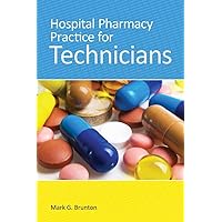 Hospital Pharmacy Practice for Technicians Hospital Pharmacy Practice for Technicians Paperback Kindle