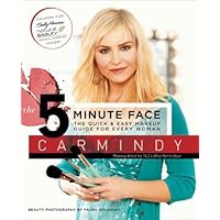 The 5-Minute Face: The Quick & Easy Makeup Guide for Every Woman The 5-Minute Face: The Quick & Easy Makeup Guide for Every Woman Kindle Hardcover Paperback