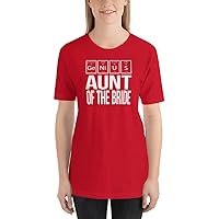 Aunt of The Bride - Wedding Shirt - T-Shirt for Bridal Party and Guests - Idea for Reception and Shower Gift Bag Favors