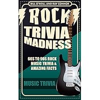 Rock Trivia Madness: 60s to 90s Rock Music Trivia & Amazing Facts