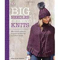 Big Needles Chunky Knits by Helgrid van Impelen (2016-09-01) Big Needles Chunky Knits by Helgrid van Impelen (2016-09-01) Hardcover Paperback