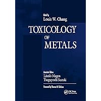 Toxicology of Metals, Volume I Toxicology of Metals, Volume I Kindle Hardcover Paperback