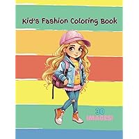 Kid's Fashion Coloring Book: Cute and Fun coloring pages for Boys and Girls, 30 Pictures to color!