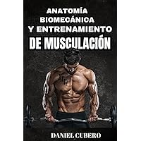 Musculación. Anatomía y Entrenamiento de Musculación: Conocimientos para un cuerpo superior. (Spanish Edition) Musculación. Anatomía y Entrenamiento de Musculación: Conocimientos para un cuerpo superior. (Spanish Edition) Paperback Kindle