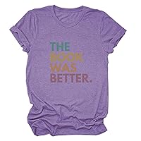 The Book was Better T-Shirt Womens Funny Teacher Gift Shirt Casual Long Sleeve Crewneck Tees Funny Letter Graphic Tops