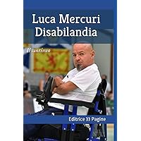 Luca Mercuri Disabilandia: Il continuo (Italian Edition)