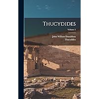 Thucydides; Volume 1 (Ancient Greek Edition) Thucydides; Volume 1 (Ancient Greek Edition) Hardcover Paperback