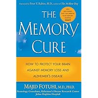 The Memory Cure : How to Protect Your Brain Against Memory Loss and Alzheimer's Disease The Memory Cure : How to Protect Your Brain Against Memory Loss and Alzheimer's Disease Paperback Kindle Audible Audiobook Hardcover Audio CD