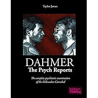 Dahmer - The Psych Reports: The complete psychiatric examination of the Milwaukee Cannibal Dahmer - The Psych Reports: The complete psychiatric examination of the Milwaukee Cannibal Paperback