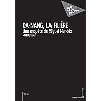 Da-Nang, la filière (Une aventure de Miguel Mandès)