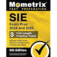 SIE Exam Prep 2024 and 2025 - 3 Full-Length Practice Tests, Secrets Study Guide Book for the Securities Industry Essentials: [5th Edition] SIE Exam Prep 2024 and 2025 - 3 Full-Length Practice Tests, Secrets Study Guide Book for the Securities Industry Essentials: [5th Edition] Paperback