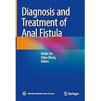 Diagnosis and Treatment of Anal Fistula Diagnosis and Treatment of Anal Fistula Kindle Hardcover Paperback