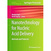 Nanotechnology for Nucleic Acid Delivery: Methods and Protocols (Methods in Molecular Biology, 948) Nanotechnology for Nucleic Acid Delivery: Methods and Protocols (Methods in Molecular Biology, 948) Hardcover Paperback