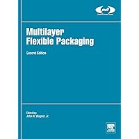 Multilayer Flexible Packaging: Technology and Applications for the Food, Personal Care, and Over-the-Counter Pharmaceutical Industries (Plastics Design Library) Multilayer Flexible Packaging: Technology and Applications for the Food, Personal Care, and Over-the-Counter Pharmaceutical Industries (Plastics Design Library) Hardcover Kindle