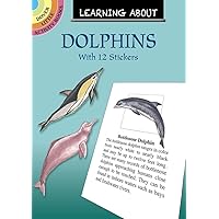 Learning About Dolphins (Dover Little Activity Books) Learning About Dolphins (Dover Little Activity Books) Paperback