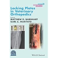 Locking Plates in Veterinary Orthopedics (Avs Advances in Veterinary Surgery) Locking Plates in Veterinary Orthopedics (Avs Advances in Veterinary Surgery) Hardcover Kindle